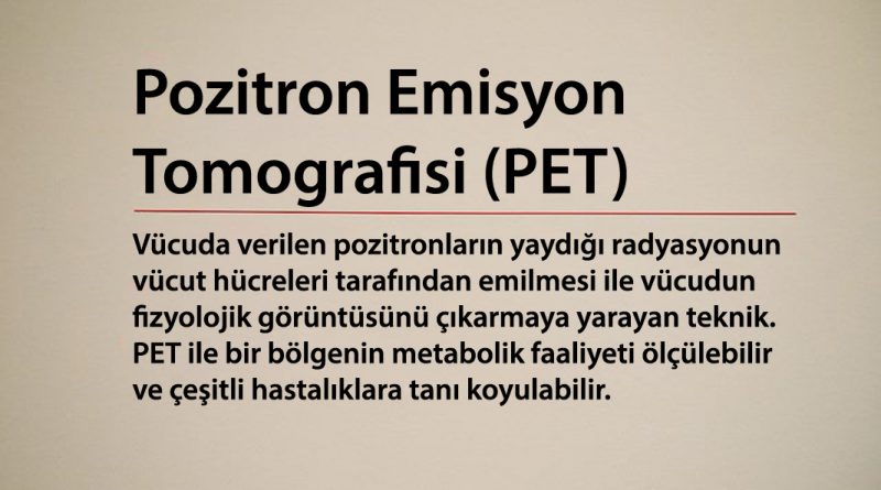Pozitron Emisyon Tomografisi (PET)